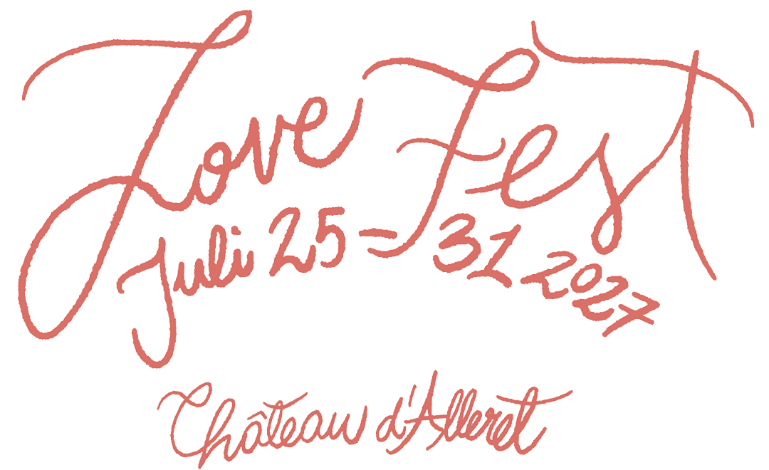 Love Fest — Sunday 25 – Saturday 31 July 2027, Château d'Alleret